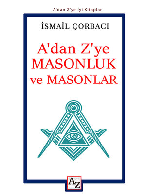 cover image of A'dan Z'ye Masonluk ve Masonlar